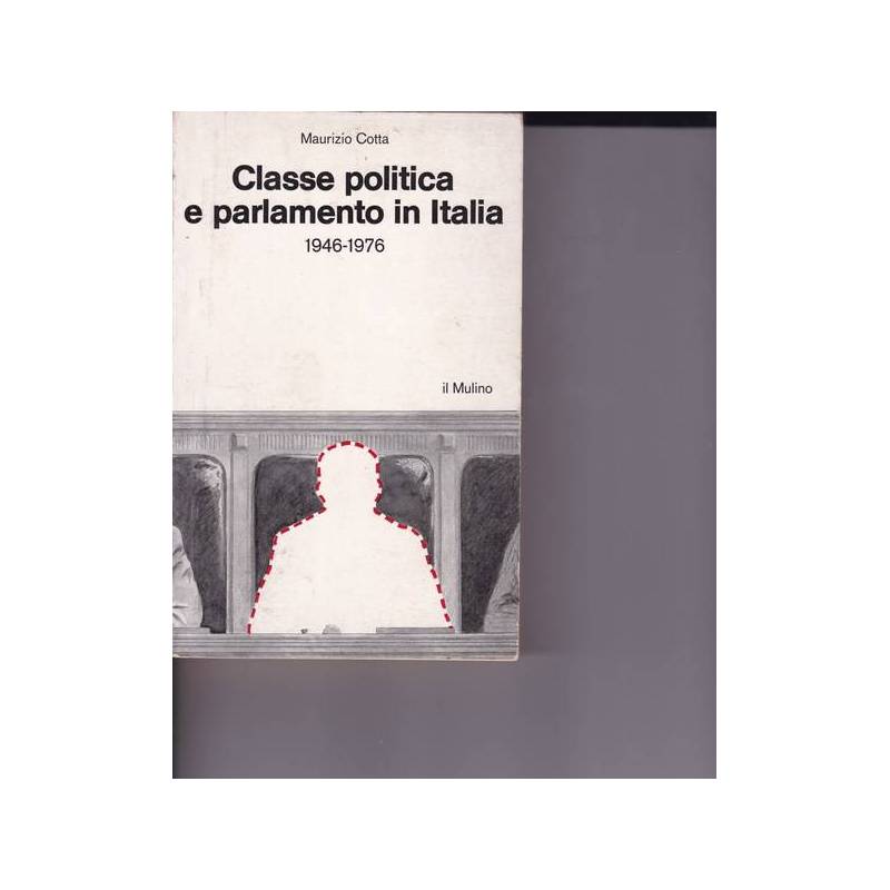 Classe politica e parlamento in Italia (1946-1976)