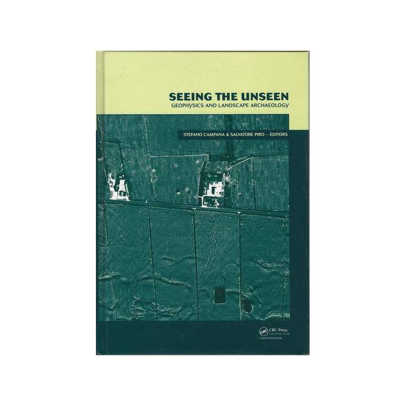 SEEING THE UNSEEN. Geophysics and landscape archaeology