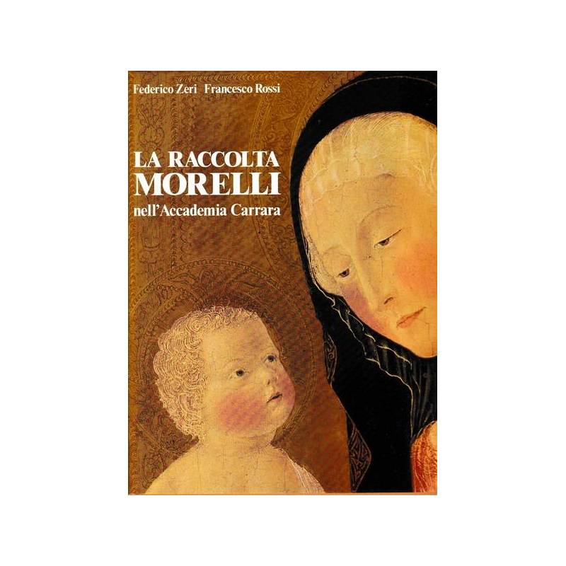 La Raccolta Morelli nell'Accademia Carrara