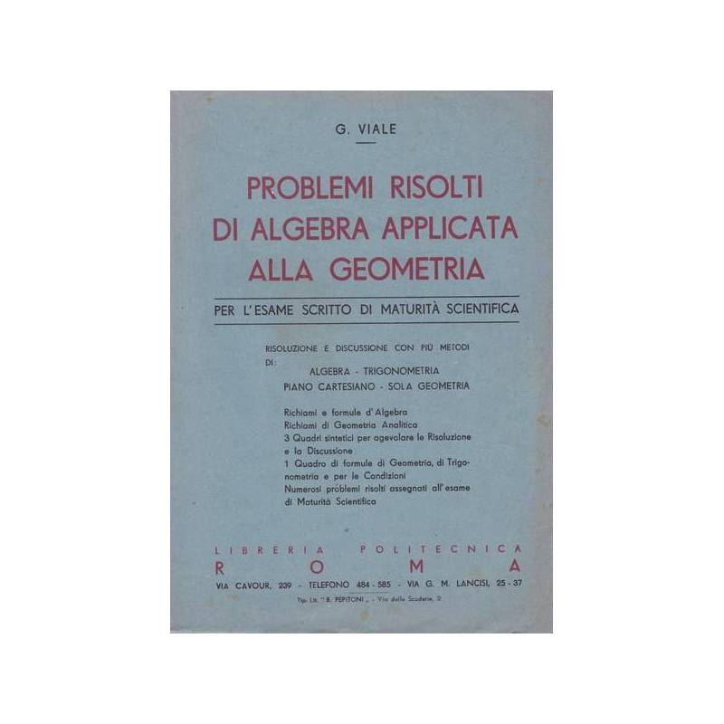 Problemi risolti di algebra applicata alla geometria