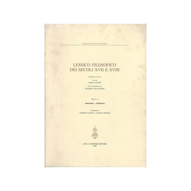 LESSICO FILOSOFICO DEI SECOLI XVII E XVIII. SEZIONE LATINA. Volume I,3