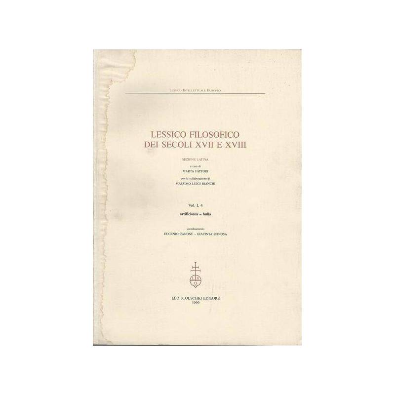 LESSICO FILOSOFICO DEI SECOLI XVII E XVIII. SEZIONE LATINA. Volume I,4