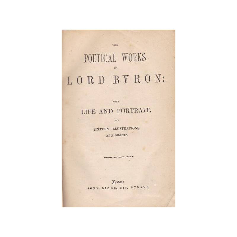 The Poetical Works of Lord Byron with Life and Portrait