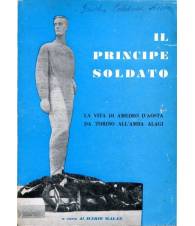 Il principe soldato - La vita di Amedeo d'Aosta da Torino all'Amba Alagi