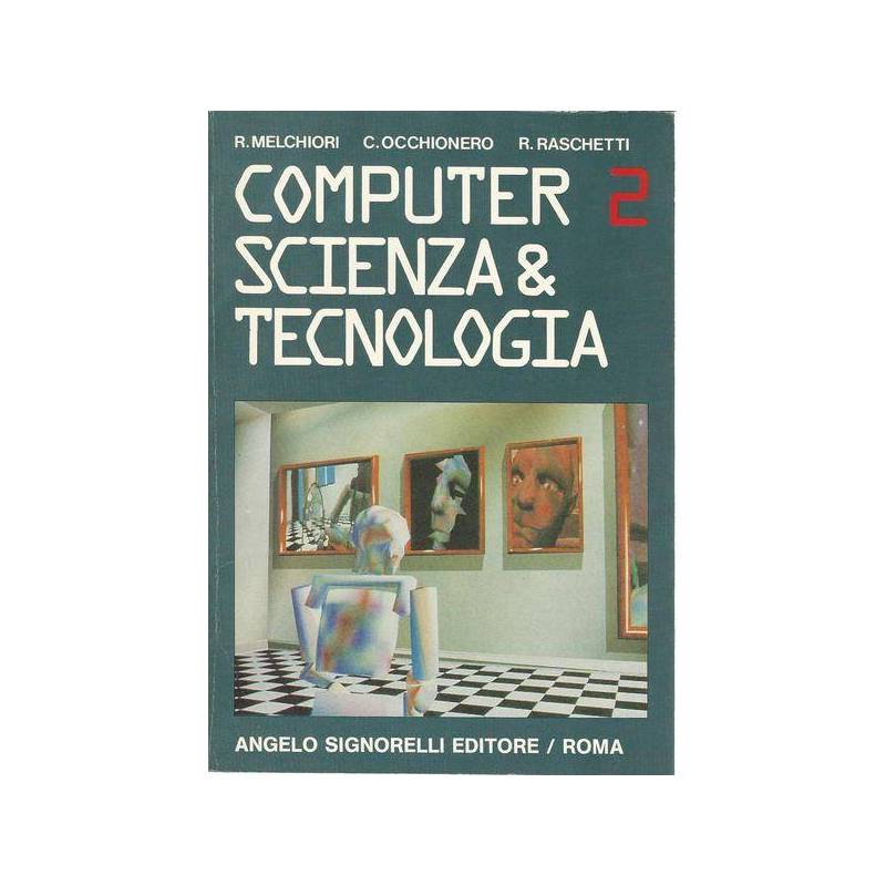 COMPUTER 2 SCIENZA E TECNOLOGIA