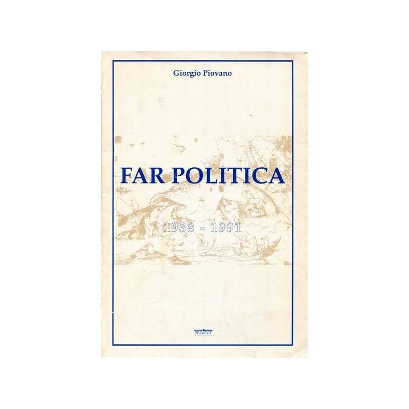 Far politica 1938 - 1991