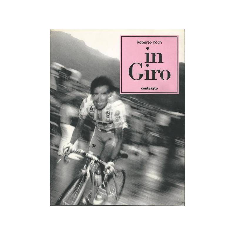 IN GIRO. Cronache fotografiche dal Giro d'Italia