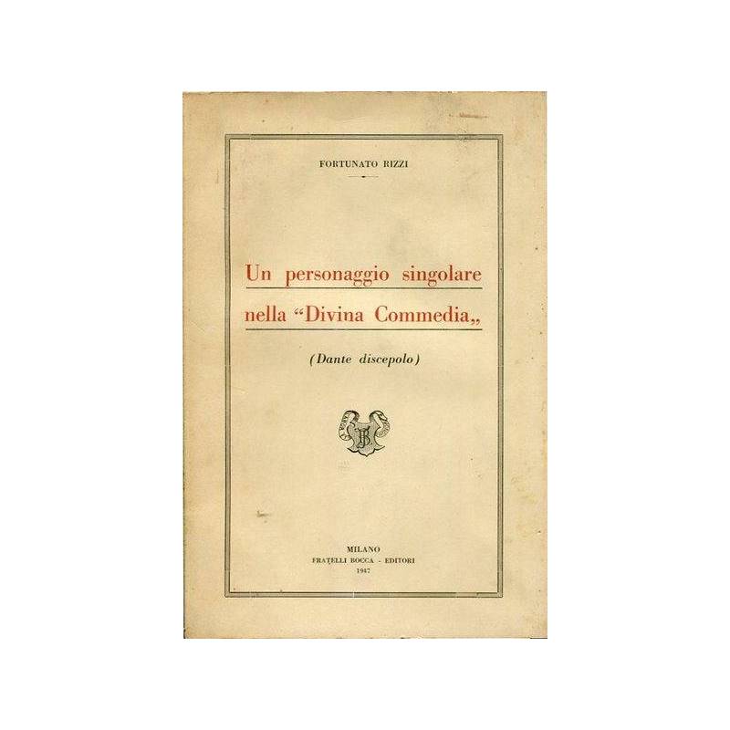 Un personaggio singolare nella `Divina Commedia` - (Dante discepolo)