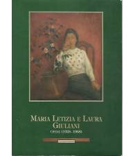 MARIA LETIZIA E LAURA GIULIANI. OPERE (1925-1968)