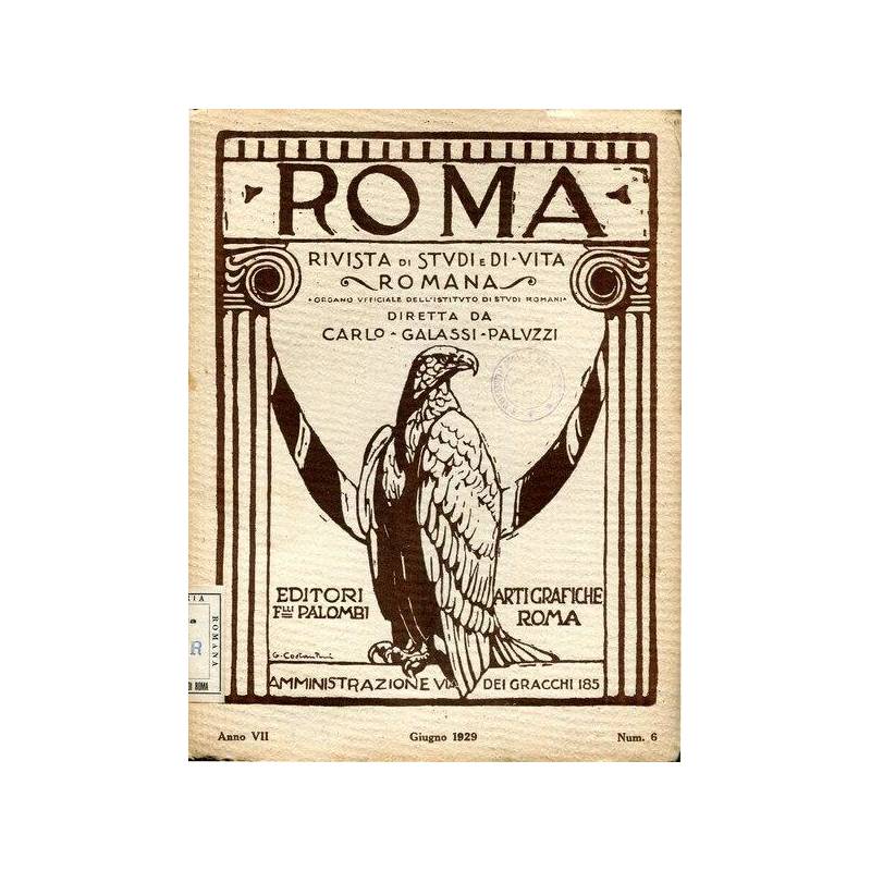 Roma - rivista di studi e di vita romana Anno VII Num. 6 Giugno 1929