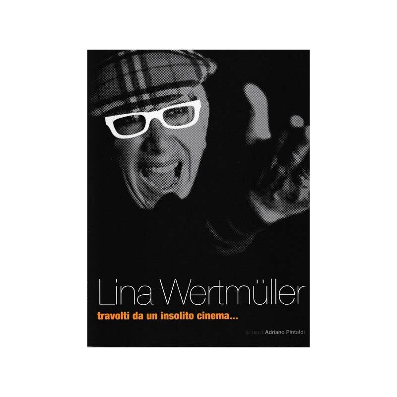 Lina Wertmuller travolti da in insolito cinema...