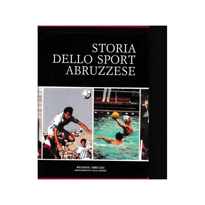 Storia dello sport abruzzese ( vol. I e II)