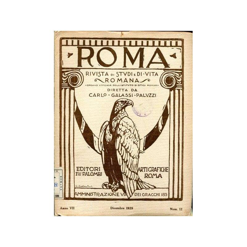 Roma - rivista di studi e di vita romana Anno VII Num. 12 Dicembre 1929