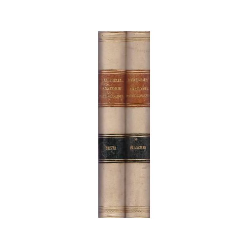 Atlas d'anatomie pathologique. (2 voll.). I - Texte. II - Planches.
