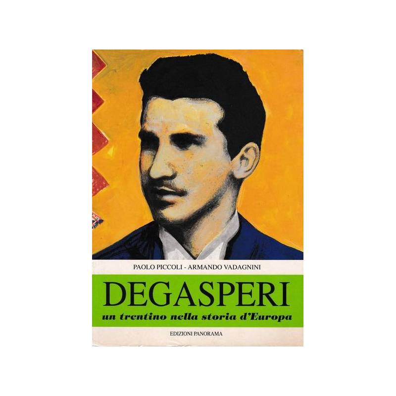 Degasperi, un trentino nella storia d'Europa