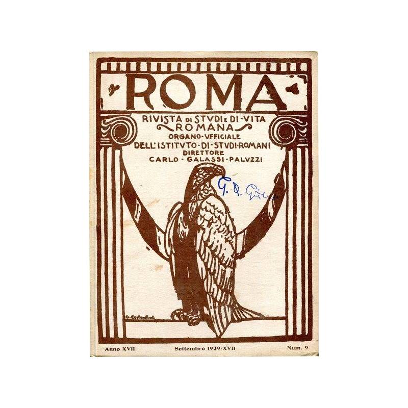Roma - rivista di studi e di vita romana Anno XVII Num. 9 Settembre 1939
