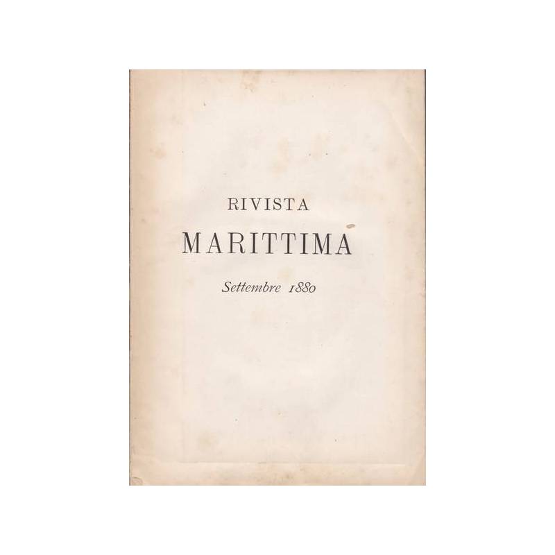 Rivista Marittima. Settembre 1880. Anno XIII - Fascicolo IX.