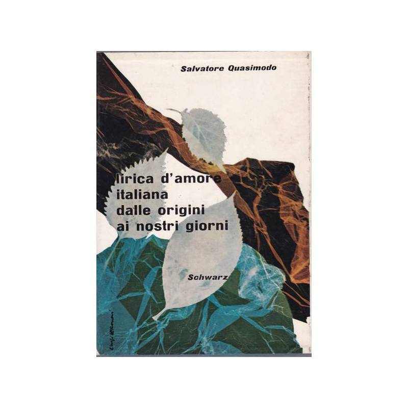 Lirica d'amore italiana. Dalle origini ai nostri giorni.