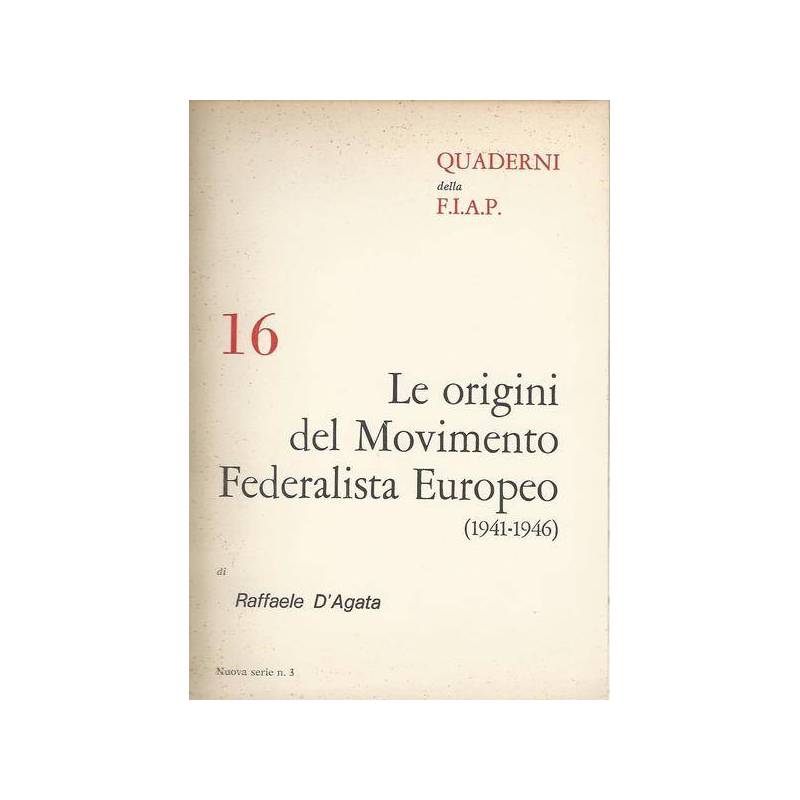 LE ORIGINI DEL MOVIMENTO FEDERALISTA EUROPEO (1941-1946)