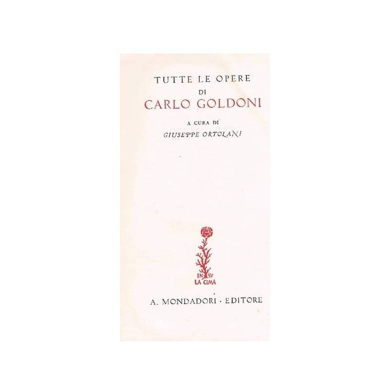 TUTTE LE OPERE DI CARLO GOLDONI