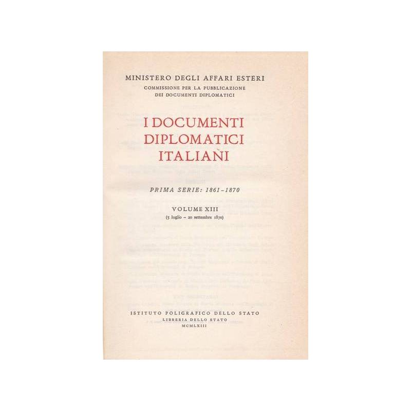 I documenti diplomatici italiani. I serie: 1861-1870. XIII (5.7-20.9.1870).