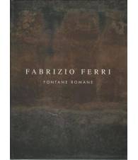 FABRIZIO FERRI. FONTANE ROMANE