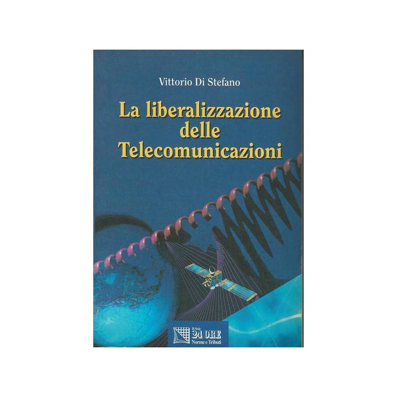 LA LIBERALIZZAZIONE DELLE TELECOMUNICAZIONI