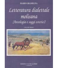 Letteratura dialettale molisana (Antologia e saggi estetici) - Volume primo