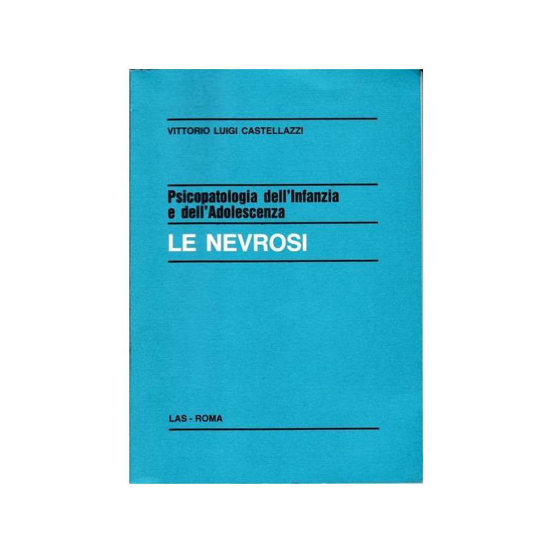 Psicopatologia dell'infanzia e dell'adolescenza. Le nevrosi