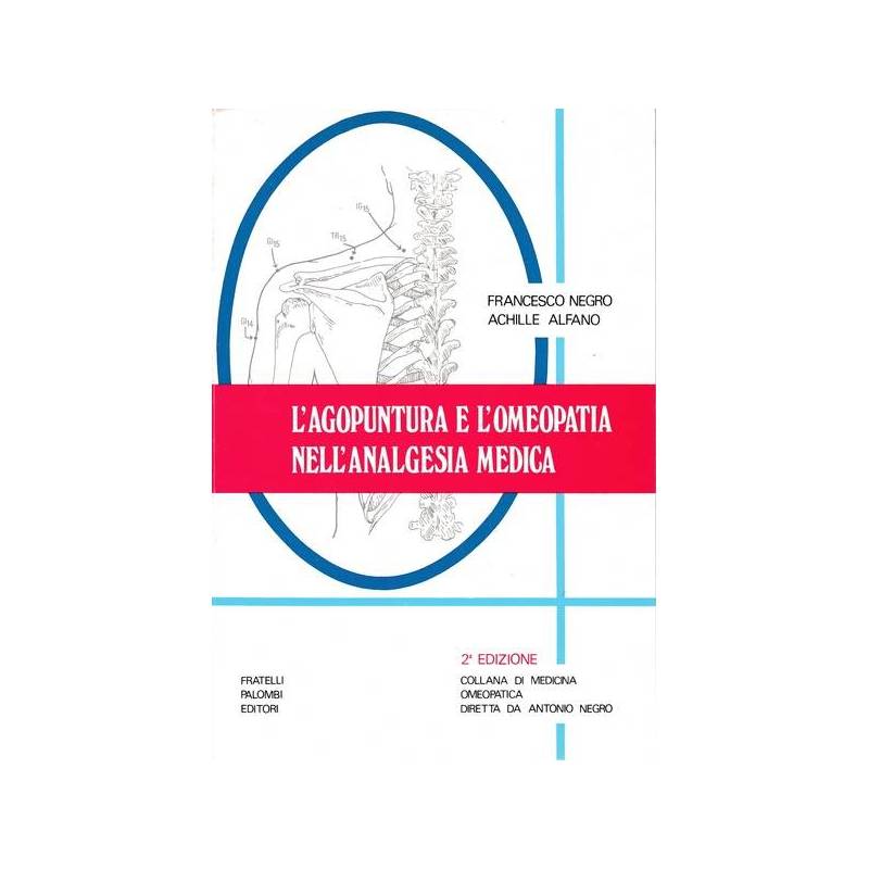 L'agopuntura e l'omeopatia nell'analgesia medica