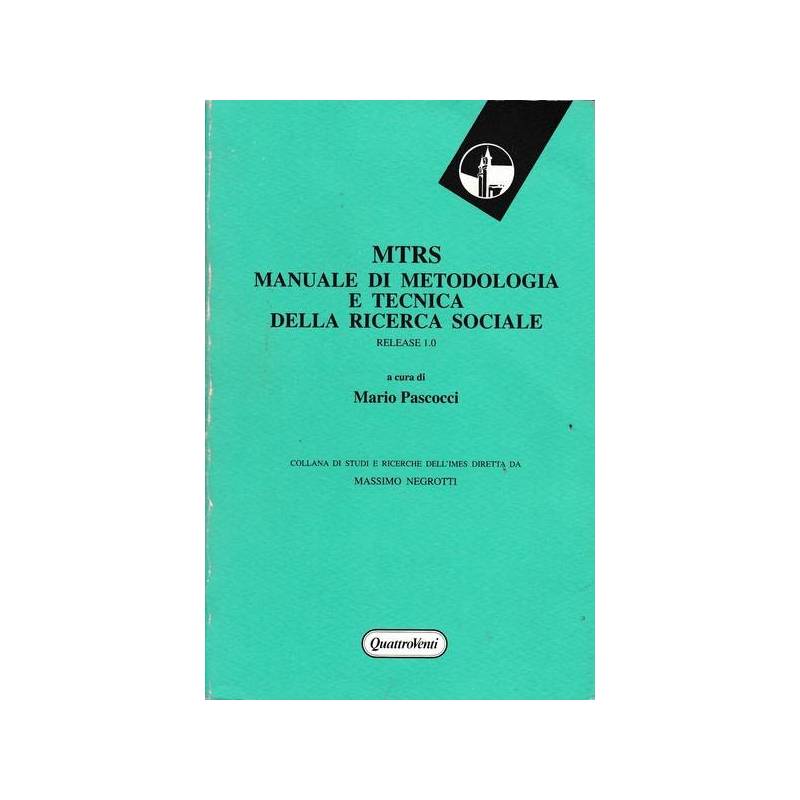 MTRS. Manuale di metodologia e tecnica della ricerca sociale