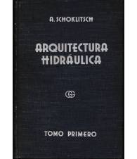 Arquitectura Hidràulica - Tomo I - Tomo II