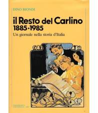 Il Resto del Carlino 1885 - 1985. Un giornale nella storia d'Italia
