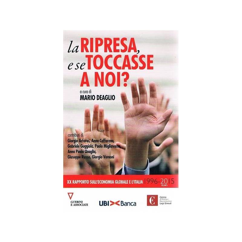 LA RIPRESA, E SE TOCCASSE A NOI?