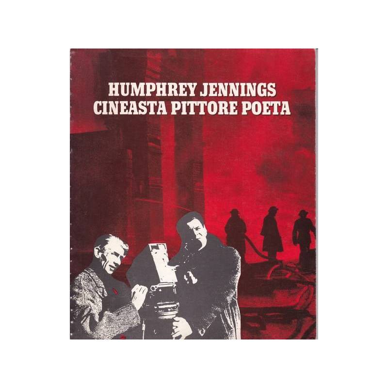 Humphrey Jennings. Cineasta, pittore, poeta.