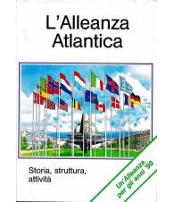L'Alleanza Atlantica - Storia, struttura, attività