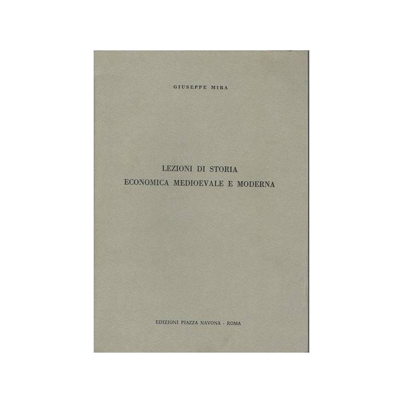 LEZIONI DI STORIA ECONOMICA MEDIOEVALE E MODERNA