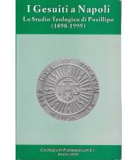 I Gesuiti a Napoli. Lo Studio Teologico di Posillipo (1898 - 1999)