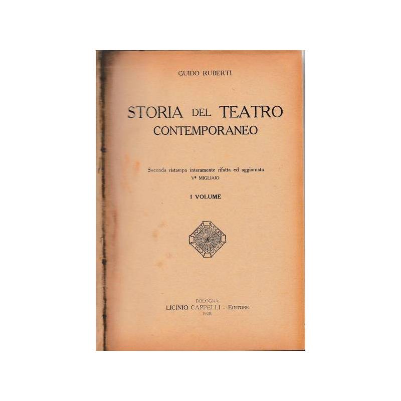 Storia del teatro contemporaneo. Volume I.