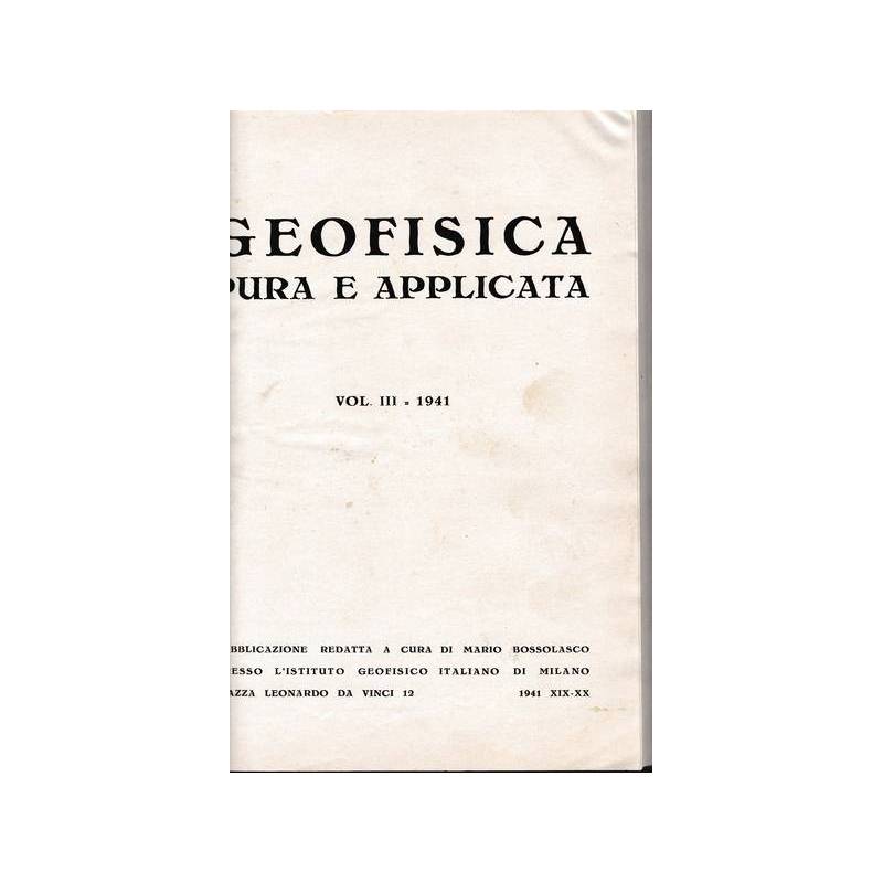 Geofisica pura e applicata (due volumi in uno: vol. III e IV)