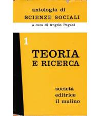 Antologia di scienze sociali. Volume 1. Teoria e ricerca
