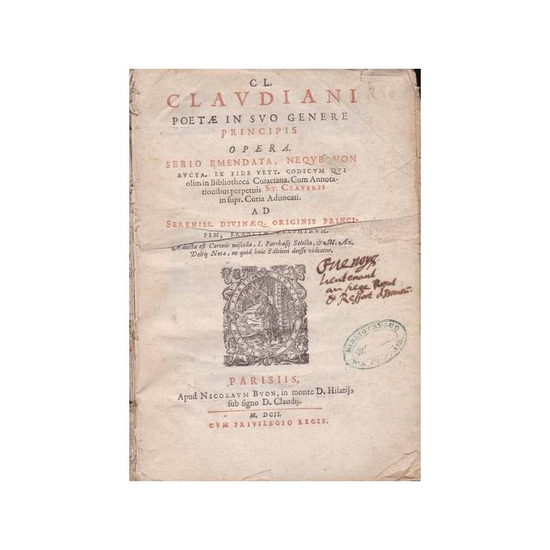 Cl. Claudiani poetae in suo genere principis opera sero emendata (...)