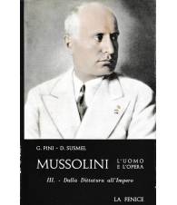 Mussolini: l'uomo e l'opera. Vol. III - Dalla Dittatura all'Impero