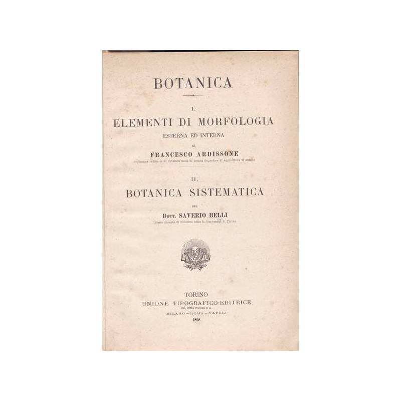 Botanica. I. Elementi di morfologia esterna ed interna.