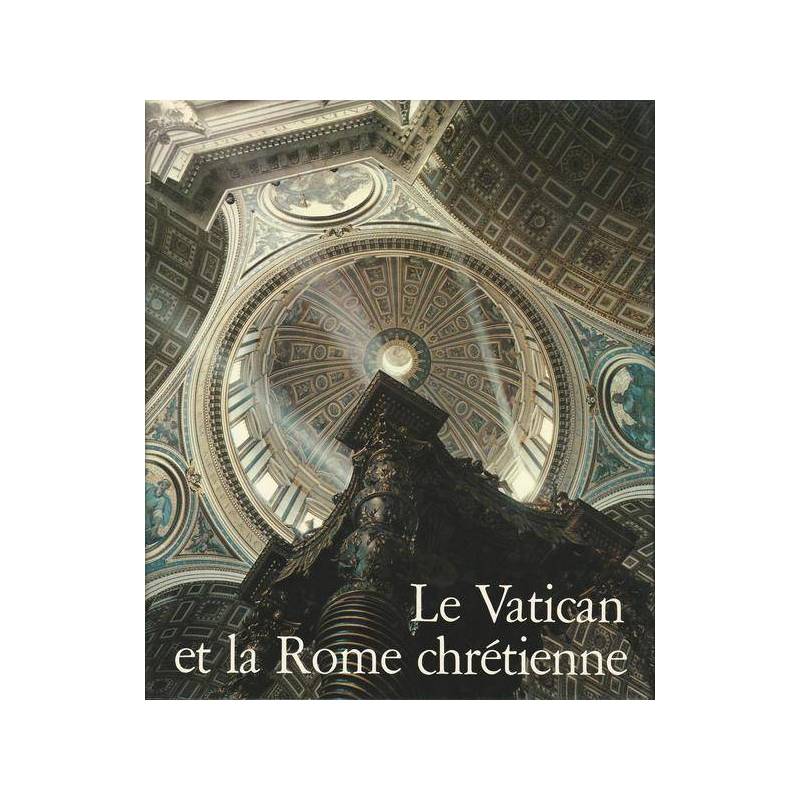 Le Vatican et la Rome chrétienne