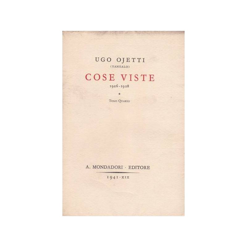 Cose viste (1926-1928). Tomo quarto.