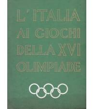 L'Italia ai Giochi della XVI Olimpiade. Melbourne - Stoccolma - Cortina.
