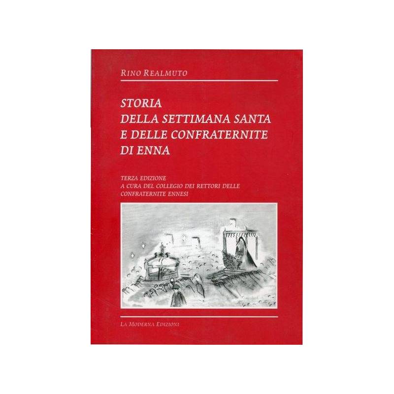 Storia della Settimana Santa e delle Confraternite di Enna