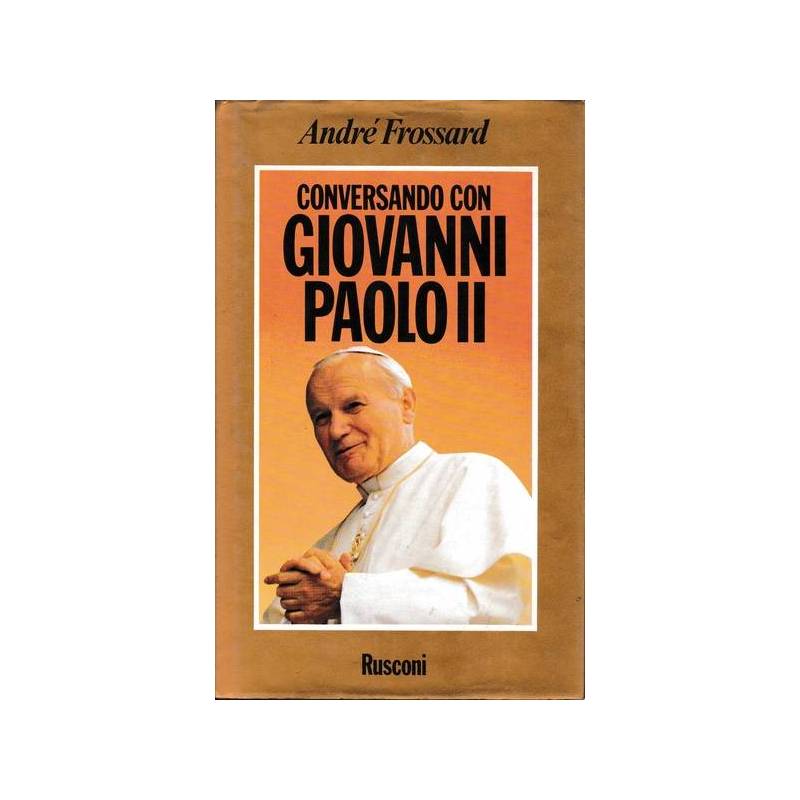 Conversando con Giovanni Paolo II