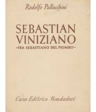 Sebastian Viniziano. Fra Sebastiano del Piombo.
